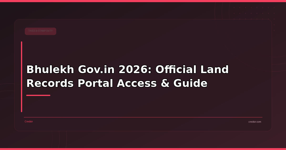 Bhulekh Gov.in 2026: Official Land Records Portal Access & Guide