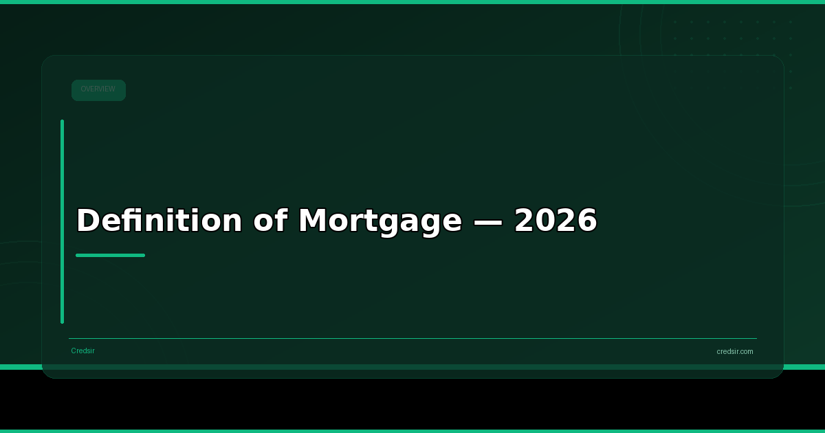 Definition of Mortgage — 2026