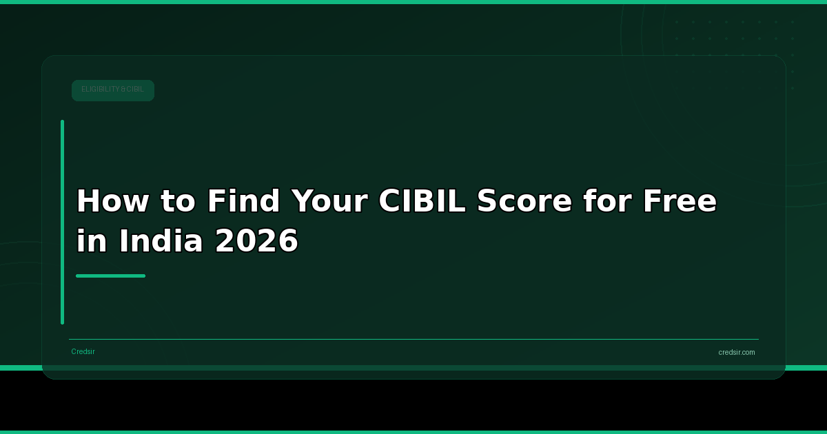 How to Find Your CIBIL Score for Free in India 2026