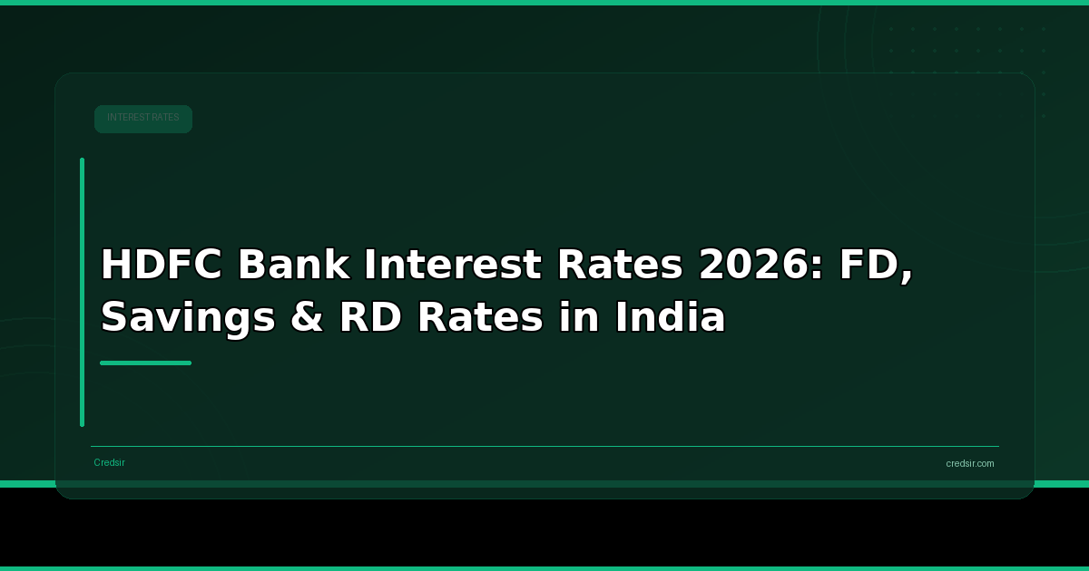 HDFC Bank Interest Rates 2026: FD, Savings & RD Rates in India