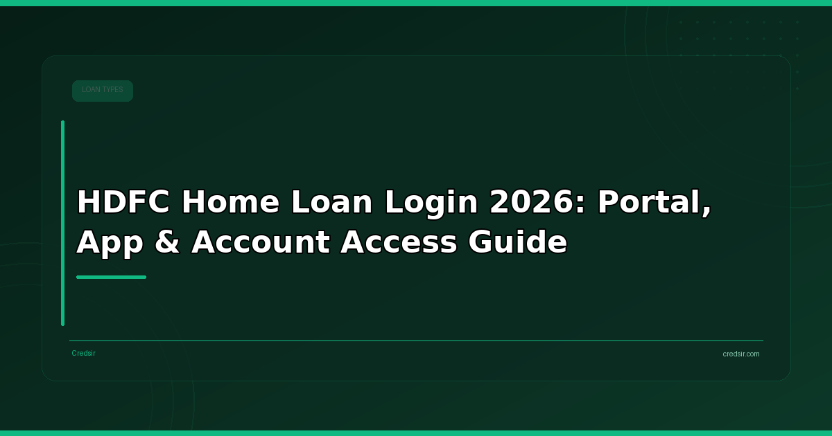 HDFC Home Loan Login 2026: Portal, App & Account Access Guide