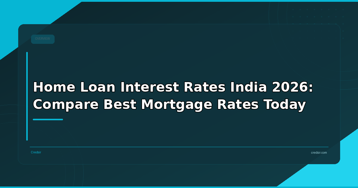 Home Loan Interest Rates India 2026: Compare Best Mortgage Rates Today