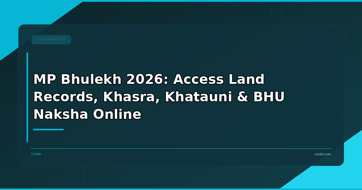 MP Bhulekh 2026: Access Land Records, Khasra, Khatauni & BHU Naksha Online