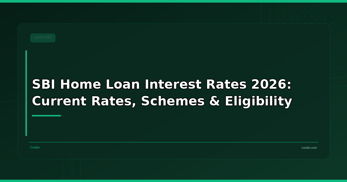SBI Home Loan Interest Rates 2026: Current Rates, Schemes & Eligibility