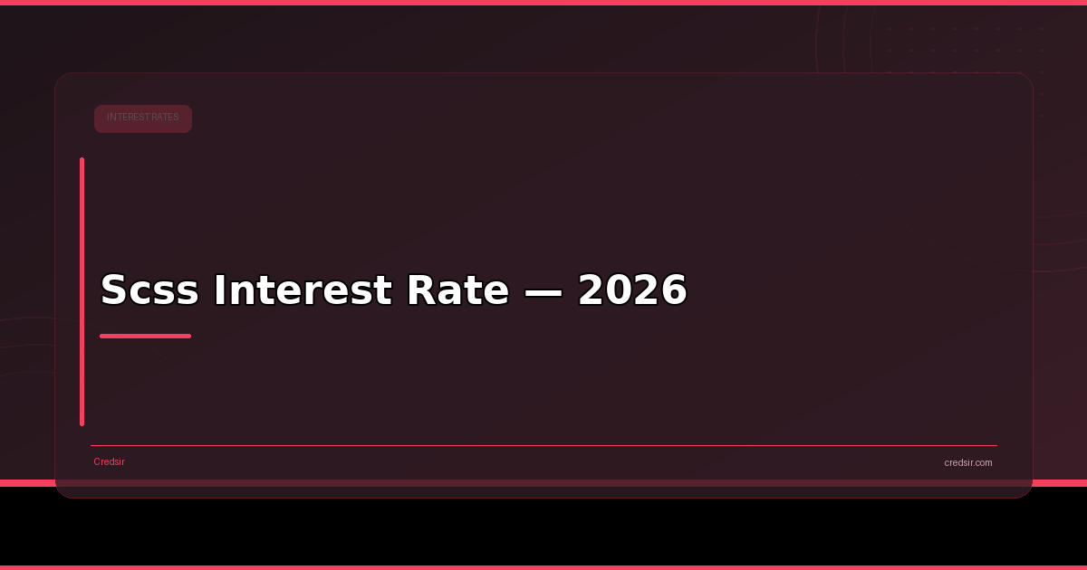 Scss Interest Rate — 2026