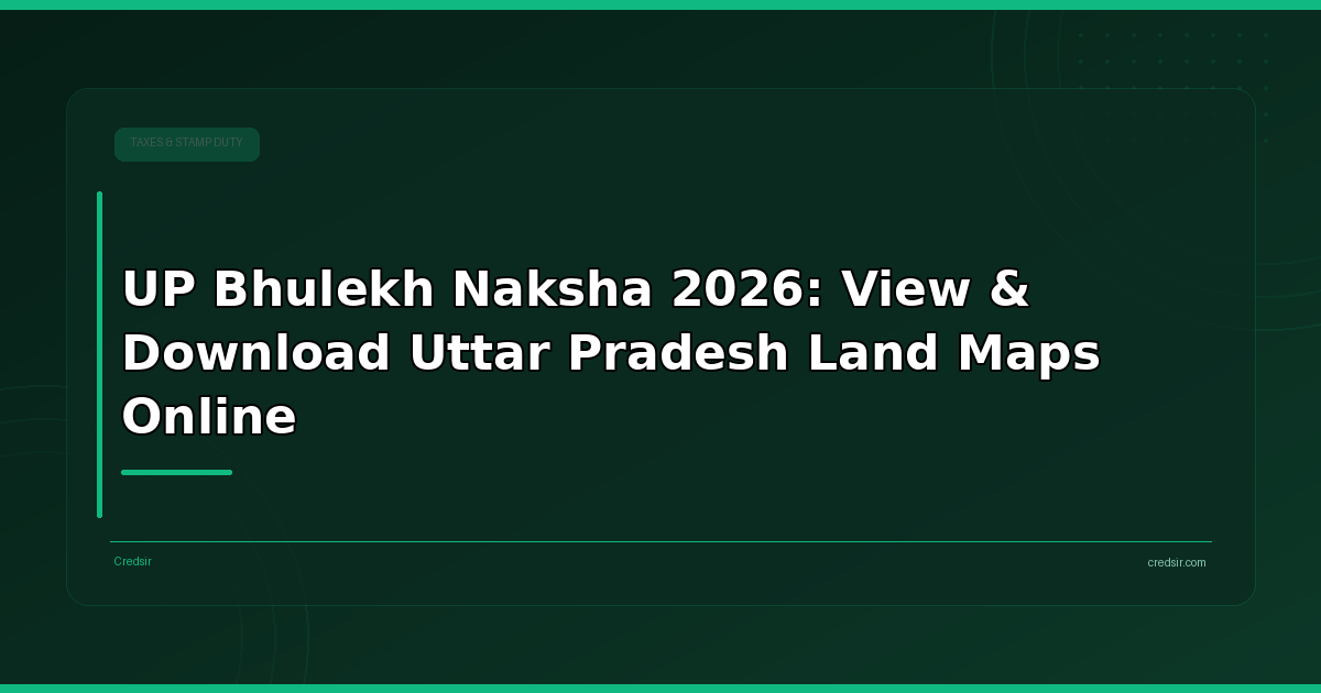 UP Bhulekh Naksha 2026: View & Download Uttar Pradesh Land Maps Online