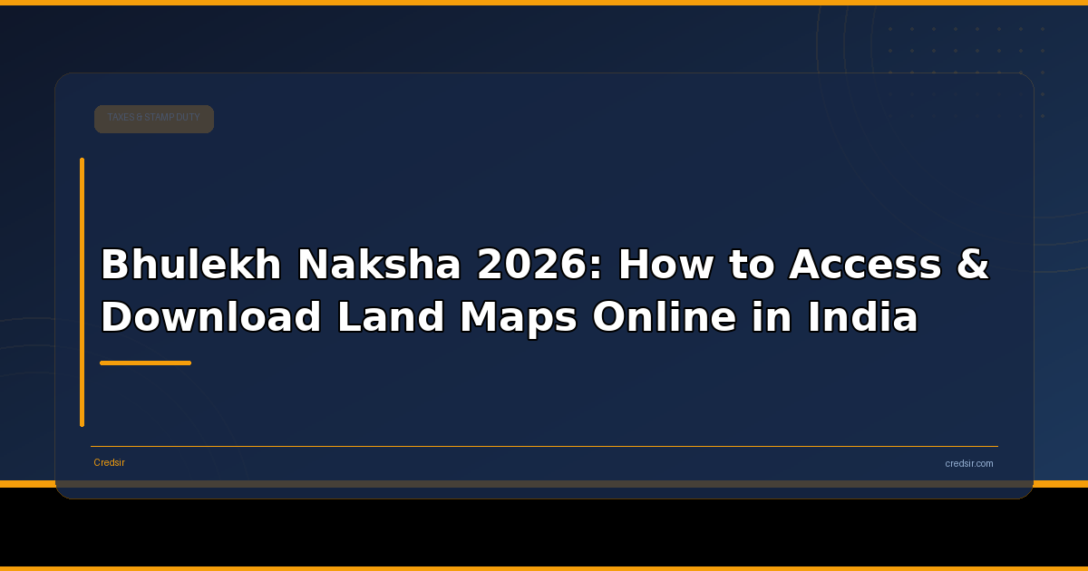 Bhulekh Naksha 2026: How to Access & Download Land Maps Online in India