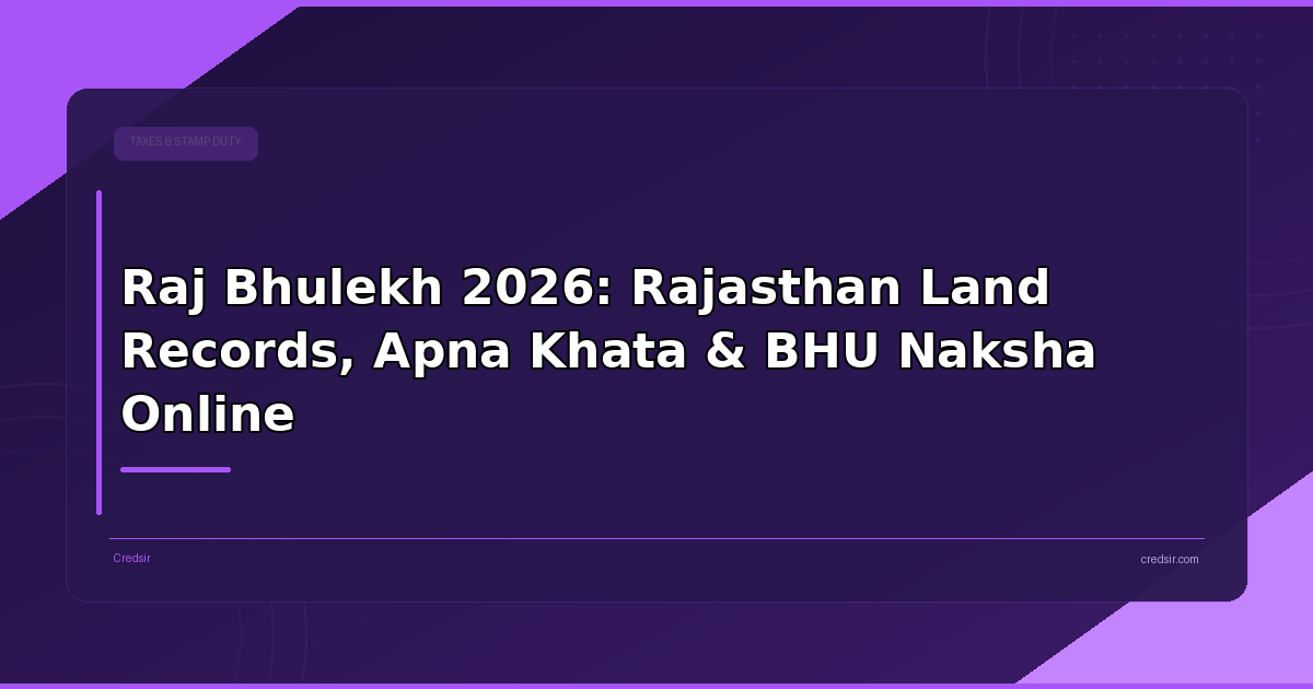 Raj Bhulekh 2026: Rajasthan Land Records, Apna Khata & BHU Naksha Online