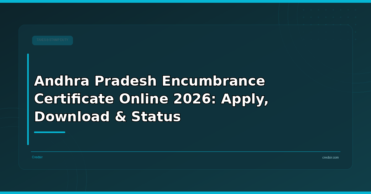 Andhra Pradesh Encumbrance Certificate Online 2026: Apply, Download & Status