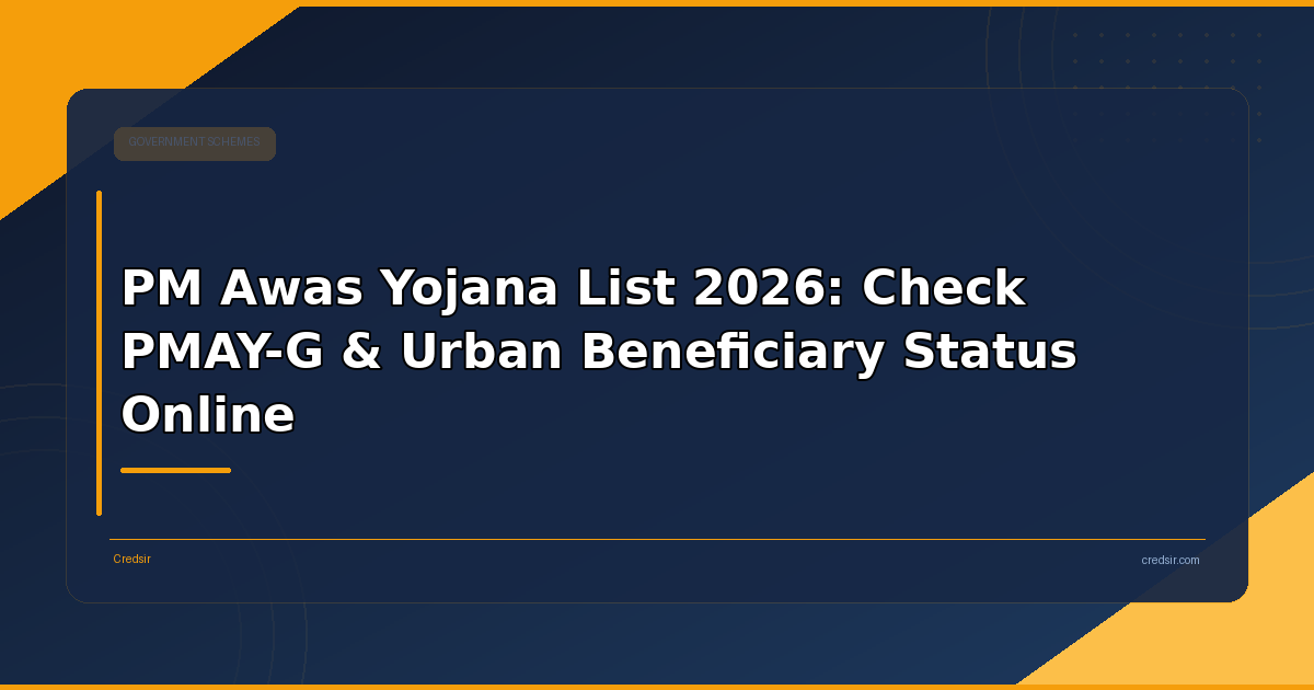 PM Awas Yojana List 2026: Check PMAY-G & Urban Beneficiary Status Online