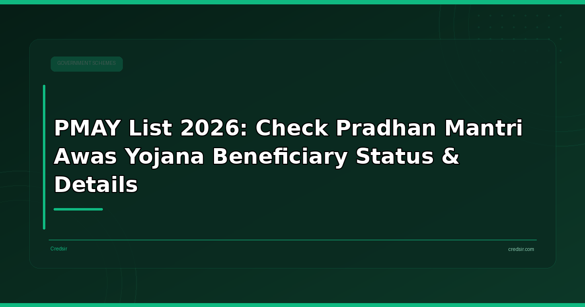 PMAY List 2026: Check Pradhan Mantri Awas Yojana Beneficiary Status & Details