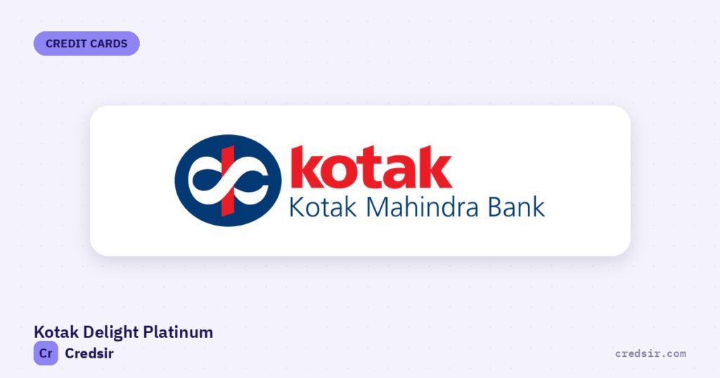 Kotak Delight Platinum Credit Card (2026) Review