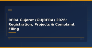 RERA Gujarat (GUJRERA) 2026: Registration, Projects & Complaint Filing
